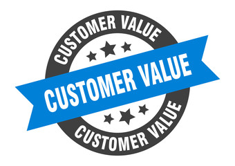 customer value sign. customer value round ribbon sticker. customer value tag