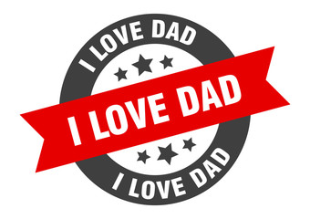 i love dad sign. i love dad round ribbon sticker. i love dad tag