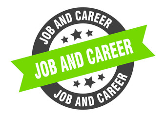 job and career sign. job and career round ribbon sticker. job and career tag