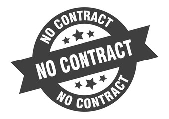 no contract sign. no contract round ribbon sticker. no contract tag