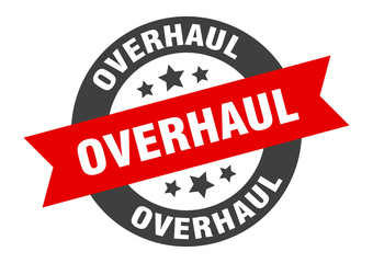overhaul sign. overhaul round ribbon sticker. overhaul tag