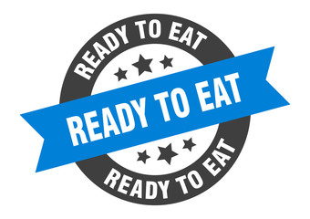 ready to eat sign. ready to eat round ribbon sticker. ready to eat tag