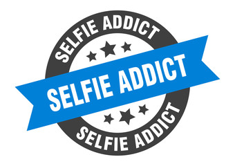 selfie addict sign. selfie addict round ribbon sticker. selfie addict tag