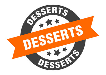 Fototapeta premium desserts sign. desserts round ribbon sticker. desserts tag