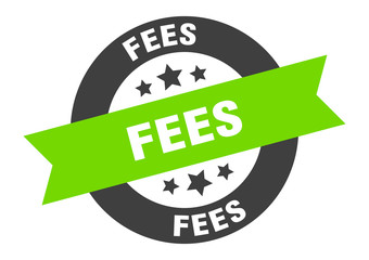 fees sign. fees round ribbon sticker. fees tag