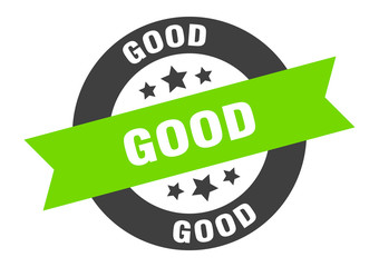 good sign. good round ribbon sticker. good tag