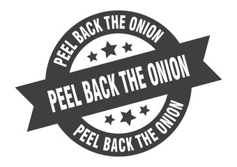 peel back the onion sign. peel back the onion round ribbon sticker. peel back the onion tag