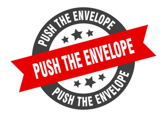 push the envelope sign. push the envelope round ribbon sticker. push the envelope tag