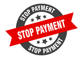 Obraz premium stop payment sign. stop payment round ribbon sticker. stop payment tag