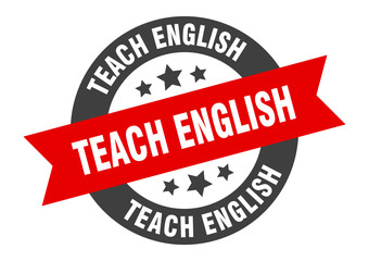 Fototapeta premium teach english sign. teach english round ribbon sticker. teach english tag