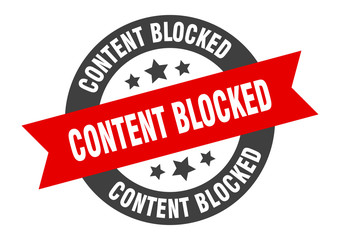 content blocked sign. content blocked round ribbon sticker. content blocked tag