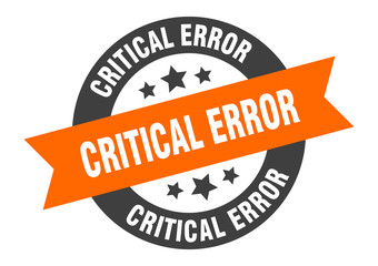 Obraz premium critical error sign. critical error round ribbon sticker. critical error tag
