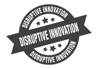 disruptive innovation sign. disruptive innovation round ribbon sticker. disruptive innovation tag