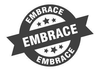 embrace sign. embrace round ribbon sticker. embrace tag