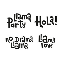 Obraz premium Lama lettering quote typography set. Isolated Graphic design in hand drawn style slogan for poster, card, decoration, sticker, tags, posters, labels. Llama party, No drama llama. Hola. Llama love