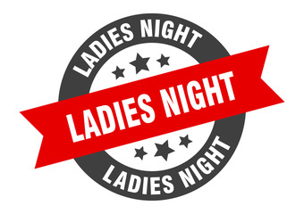 ladies night sign. ladies night round ribbon sticker. ladies night tag