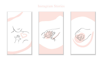 Instagram stories template, motherhood, Theme about  baby and mom. Arms of newborn. Light pink, white colors. Vector illustrations.