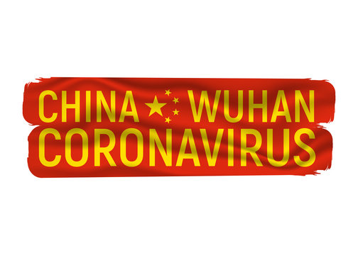 China Coronavirus. Wuhan Deadly Coronavirus and Virus. Dangerous Epidemic and Quarantine Symbol, Flag, Icon and Concept. Cartoon Vector illustration and Art