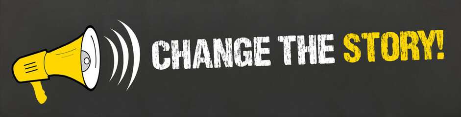 Change the Story!