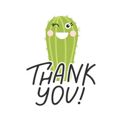 Cute cartoon cactus with funny face. Print with Thank you inspirational text message. Vector illustration can be used for greeting cards, invitations, sticker, t shirt etc.