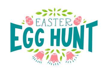 Easter egg hunt. Cute hand drawn lettering on white background.