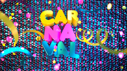 Beautiful 3D carnival sign. With sequins and ribbons. 3D illustration.