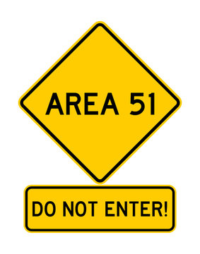 Do Not Enter Area 51 Road Sign