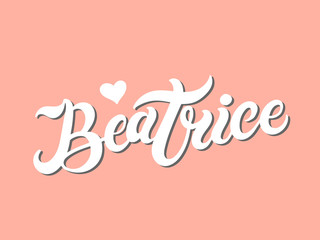 Beatrice. Woman's name. Hand drawn lettering. Vector illustration. Best for Birthday banner