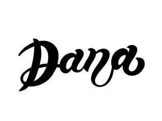 Dana. Woman's name. Hand drawn lettering. Vector illustration. Best for Birthday banner - obrazy, fototapety, plakaty