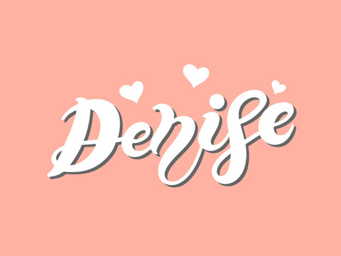 Denise. Woman's name. Hand drawn lettering. Vector illustration. Best for Birthday banner