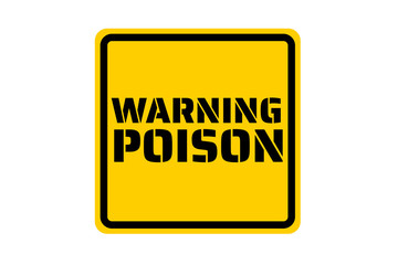 Yellow and black square sign with inscription Warning Poison. Template with text. Vector EPS10 illustration. .