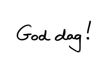 Fototapeta na wymiar God Dag! - the Danish phrase meaning Hello!