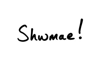 Shwmae! - the Welsh word meaning Hello!