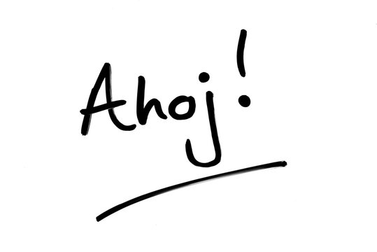 Ahoj! - the Slovak word meaning Hello!