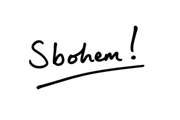Fototapeta na wymiar Sbohem! - the Czech word for Goodbye!