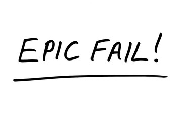 Epic Fail!