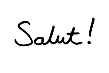 Salut - an informal French word for Hello © chrisdorney