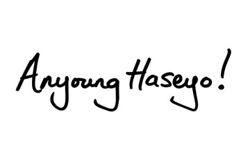 Anyoung Haseyo - the Korean phrase for Hello