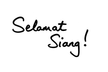 Selamat Siang - the Indonesian phrase for Hello