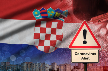 Croatia flag and Coronavirus 2019-nCoV alert sign. Concept of high probability of novel coronavirus...