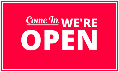 Come in we are open store banner 