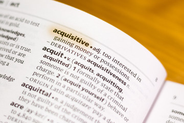 Fototapeta premium The word or phrase Acquisitive in a dictionary.