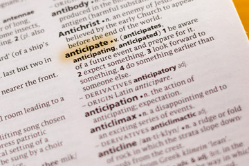 Fototapeta premium The word or phrase Anticipate in a dictionary.