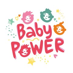 A handwritten quote baby power. Positive poster for the decor of the children's store. Picture on the wall in the nursery. Label for children's products. Cute cartoon Vector illustration