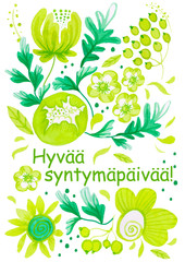 Watercolor postcard green classic and light green flowers and leaves with ornament. Illustration with a birthday inscription in Finnish in hand drawn on a white isolated background folk style.