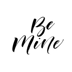 Be mine postcard. Modern vector brush calligraphy. Ink illustration with hand-drawn lettering. 