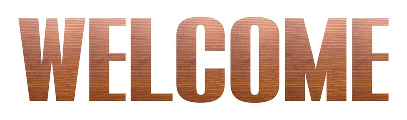 WELCOME word with brown wooden texture on white background.