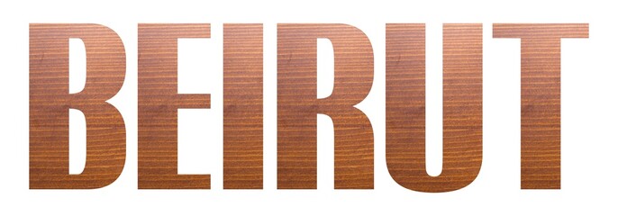 BEIRUT word with brown wooden texture on white background.