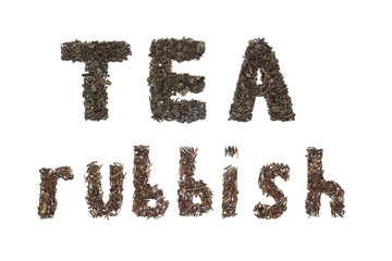 Tea rubbish. Text from pure tea and garbage, twigs, chopsticks, debris. Tea inclusions isolated on white.