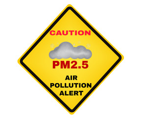 Obraz premium Caution board with message Caution PM2.5 air pollution alert, PM 2.5 dust protection concept, beware and careful yellow rhombus sign, warning symbol, vector illustration.
